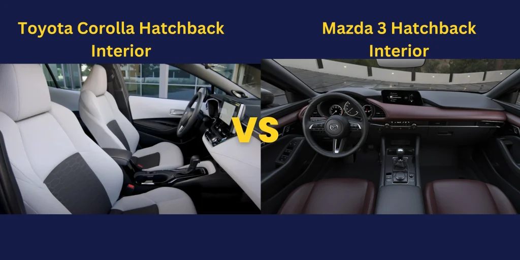 Toyota Corolla hatchback vs Mazda 3 hatchback interior